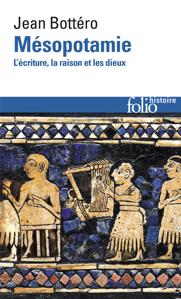 Mésopotamie, L'écriture, la raison et les dieux (9782070403080-front-cover)