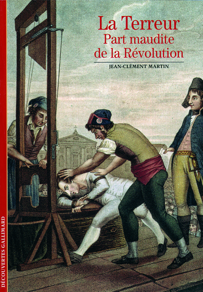 La Terreur, Part maudite de la Révolution (9782070439140-front-cover)