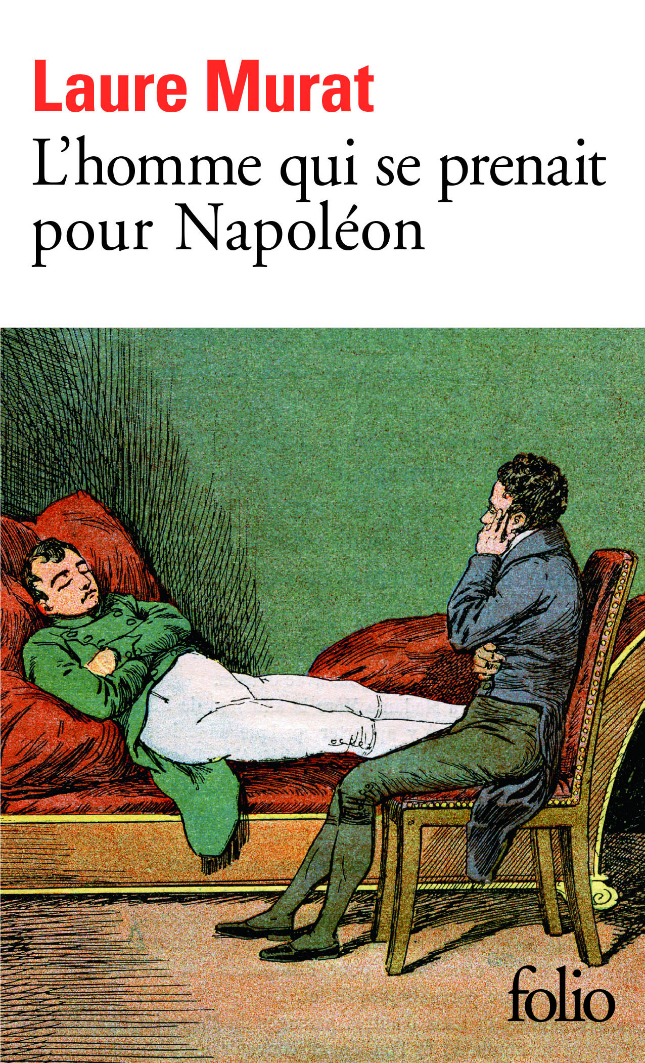 L'homme qui se prenait pour Napoléon, Pour une histoire politique de la folie (9782070448357-front-cover)