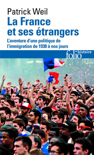 La France et ses étrangers, L'aventure d'une politique de l'immigration de 1938 à nos jours (9782070411955-front-cover)