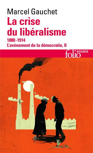 La crise du libéralisme, (1880-1914) (9782070458844-front-cover)