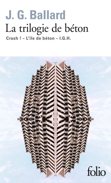 La trilogie de béton, CRASH, L'ILE DE BETON, I.G.H. (9782070456543-front-cover)