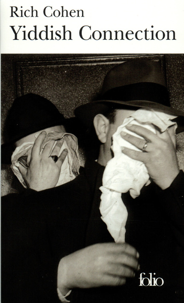 Yiddish Connection, Histoires vraies des gangsters juifs américains (9782070422258-front-cover)
