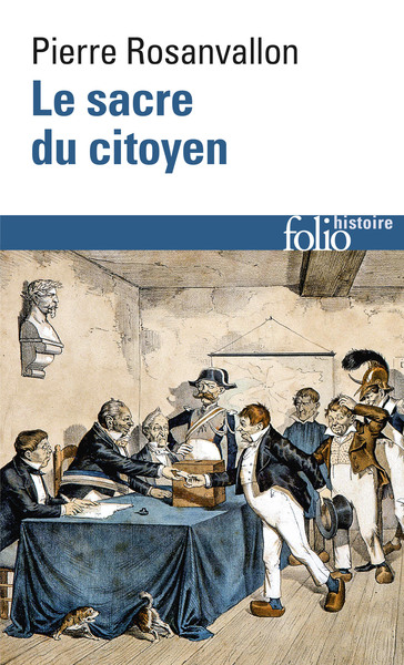 Le sacre du citoyen, Histoire du suffrage universel en France (9782070417858-front-cover)