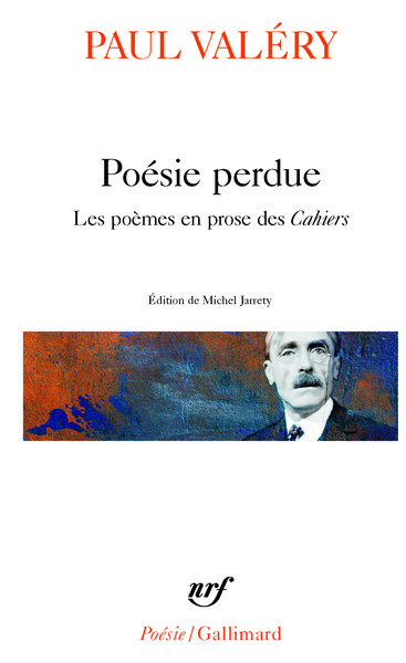 Poésie perdue, Les poèmes en prose des "Cahiers" (9782070407576-front-cover)
