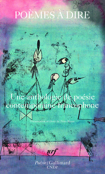 Poèmes à dire, Une anthologie de poésie contemporaine francophone (9782070452156-front-cover)