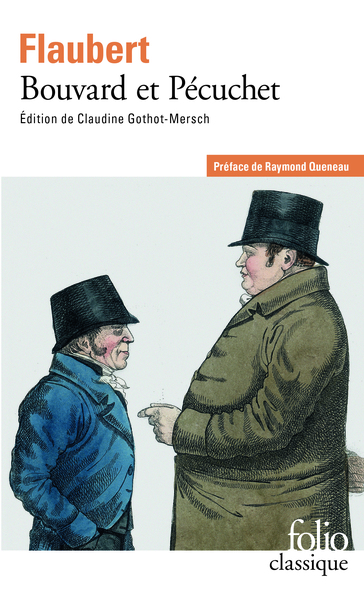 Bouvard et Pécuchet / Le Sottisier /L' Album de la Marquise /Le Dictionnaire des idées reçues /Le Catalogue des idées chic (9782070410873-front-cover)
