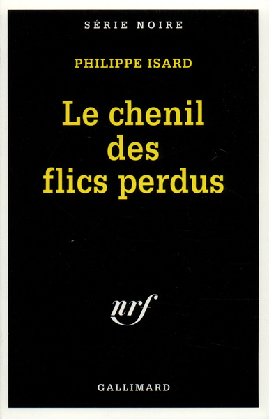 Le chenil des flics perdus (9782070497720-front-cover)
