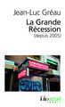 La Grande Récession (depuis 2005), Une chronique pour comprendre (9782070449637-front-cover)