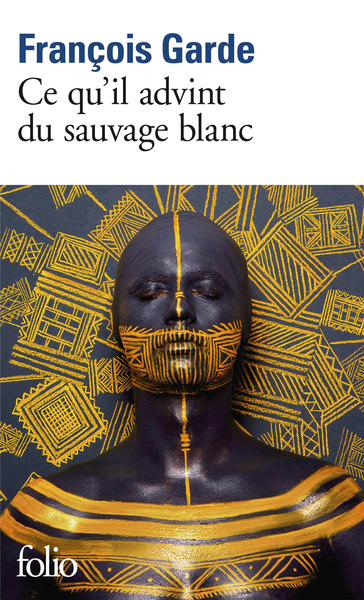 Ce qu'il advint du sauvage blanc (9782070453207-front-cover)