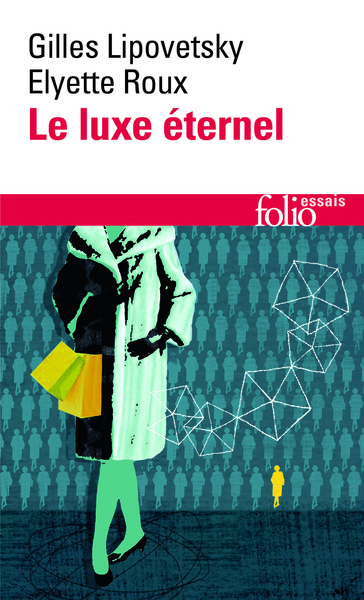 Le Luxe éternel, De l'âge du sacré au temps des marques (9782070462612-front-cover)