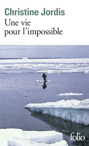 Une vie pour l'impossible (9782070463572-front-cover)
