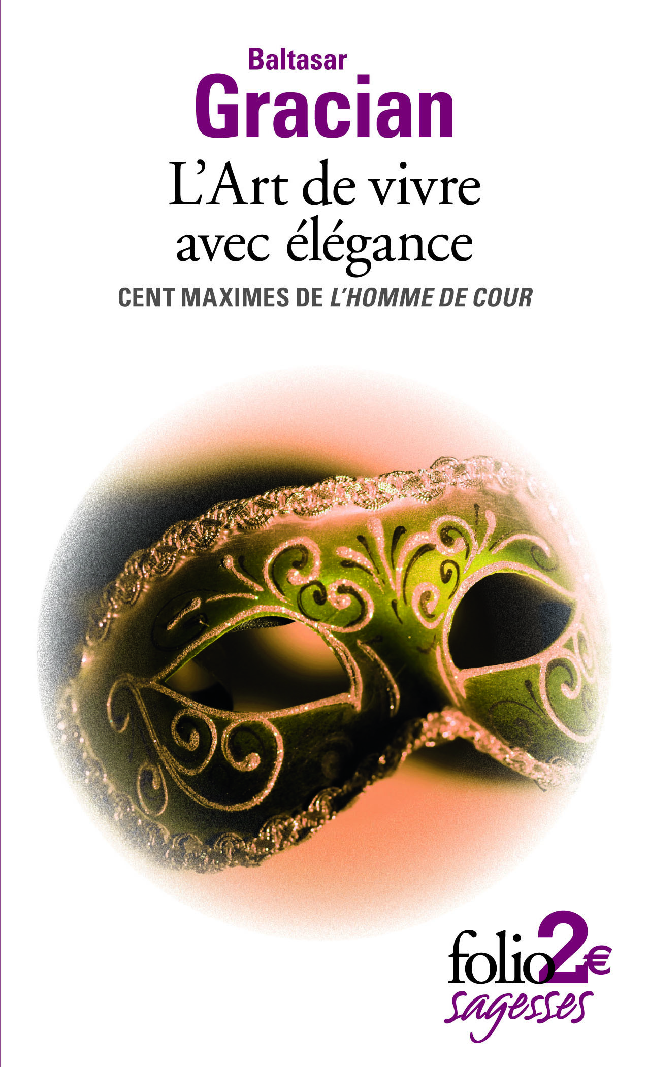 L'Art de vivre avec élégance, Cent maximes de "L'Homme de cour" (9782070459452-front-cover)