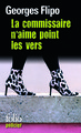 La commissaire n'aime point les vers, Une enquête de la commissaire Viviane Lancier (9782070442812-front-cover)