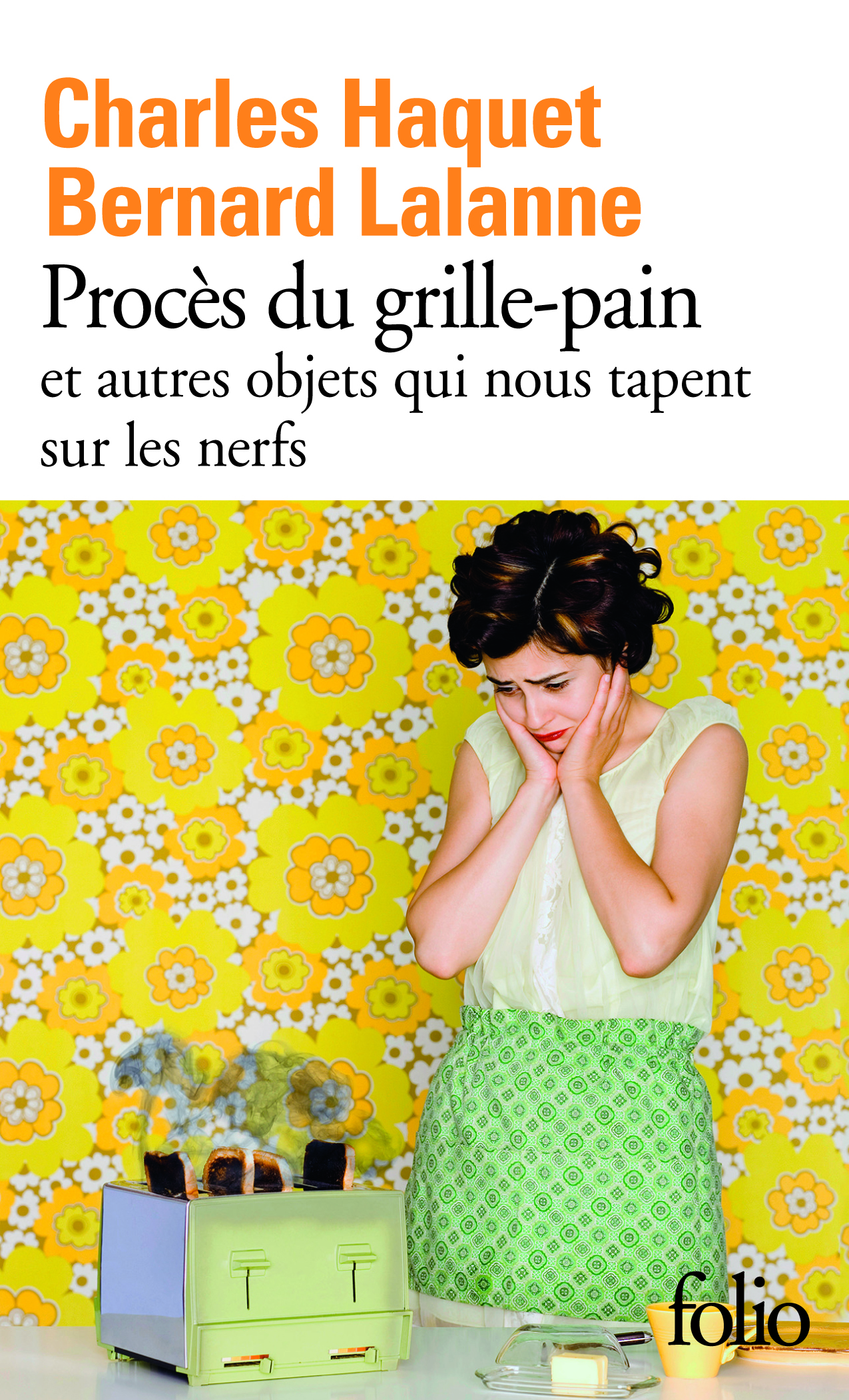 Procès du grille-pain et autres objets qui nous tapent sur les nerfs (9782070466269-front-cover)