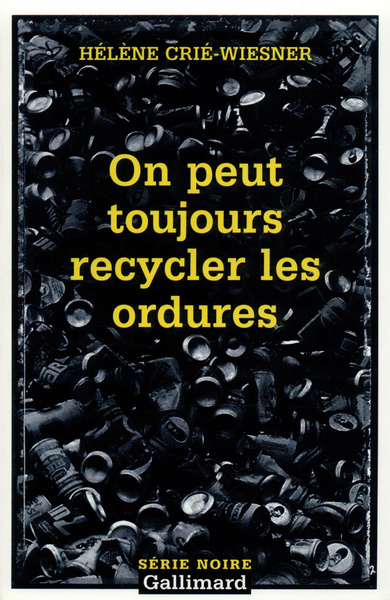 On peut toujours recycler les ordures (9782070499717-front-cover)