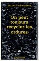 On peut toujours recycler les ordures (9782070499717-front-cover)