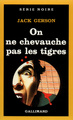 On ne chevauche pas les tigres (9782070489916-front-cover)