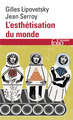 L'esthétisation du monde, Vivre à l'âge du capitalisme artiste (9782070469192-front-cover)