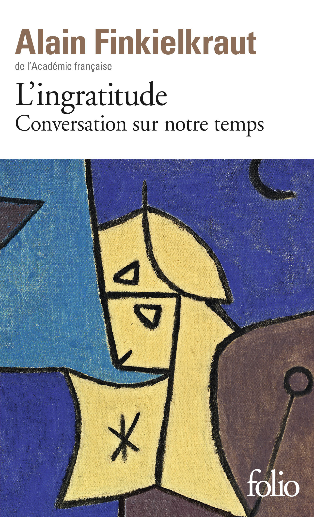 L'Ingratitude, Conversation sur notre temps avec Antoine Robitaille (9782070415526-front-cover)