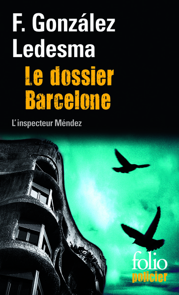 Le dossier Barcelone, Une enquête de l'inspecteur Méndez (9782070451432-front-cover)