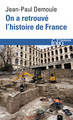 On a retrouvé l'histoire de France, Comment l'archéologie raconte notre passé (9782070449712-front-cover)