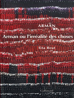Arman ou L'irréalité des choses (9782070429424-front-cover)
