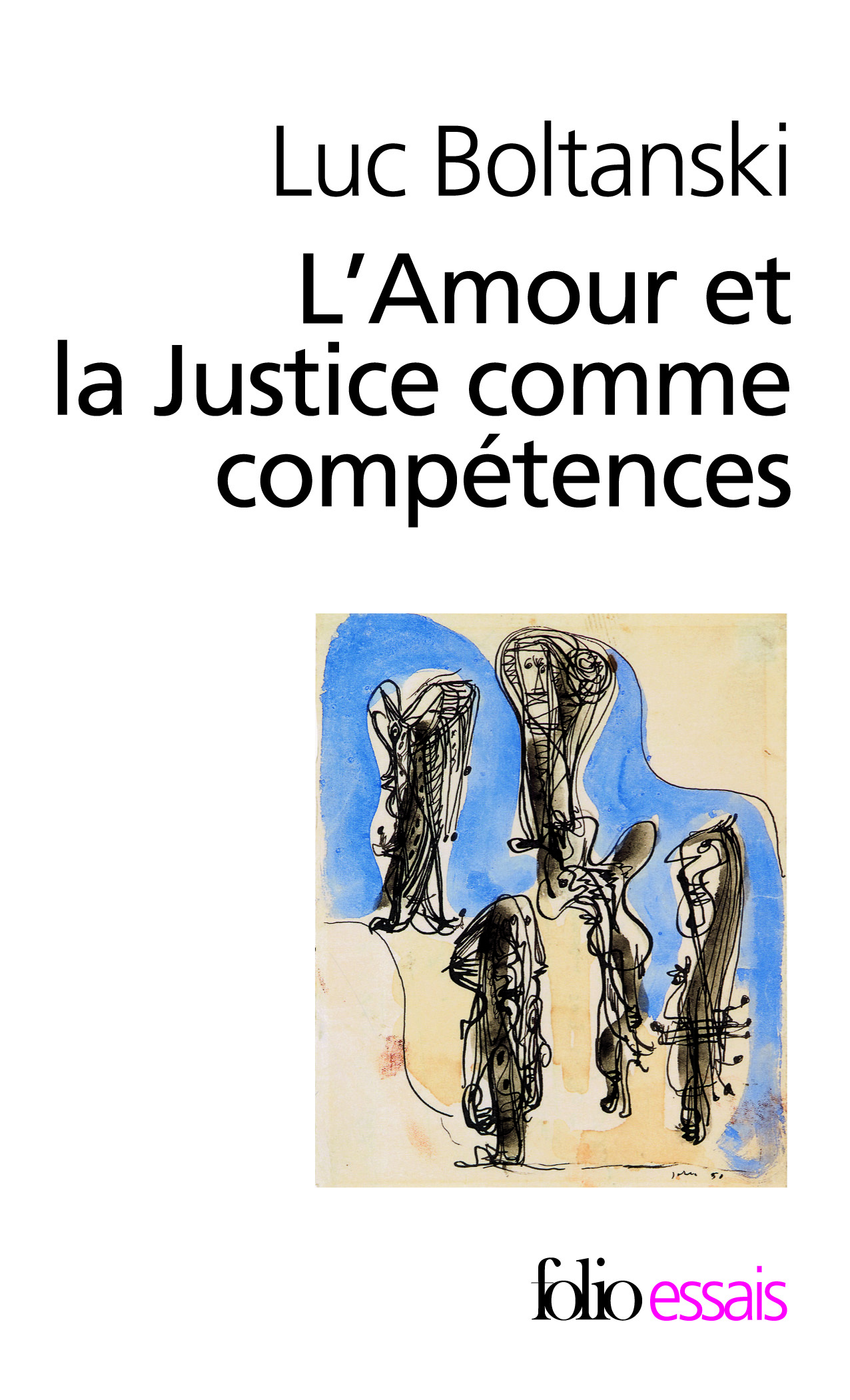 L'Amour et la Justice comme compétences, Trois essais de sociologie de l'action (9782070439584-front-cover)