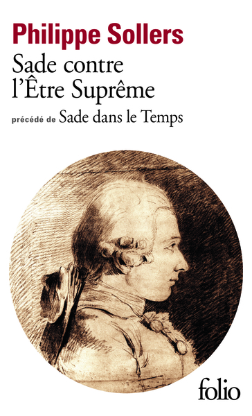 Sade contre l'Être Suprême / Sade dans le Temps (9782070461585-front-cover)