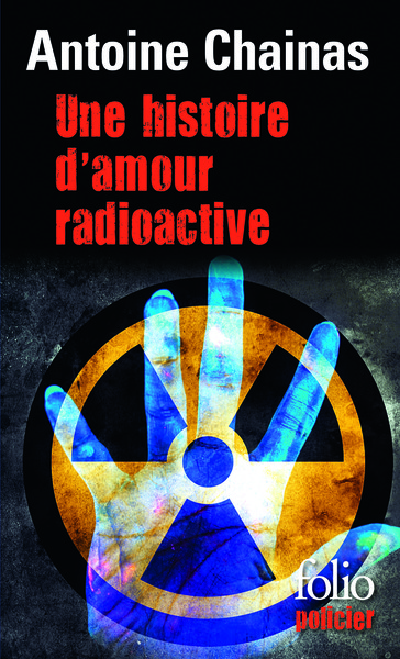 Une histoire d'amour radioactive (9782070456178-front-cover)