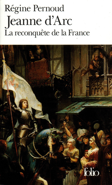 Jeanne d'Arc, La reconquête de la France (9782070402304-front-cover)