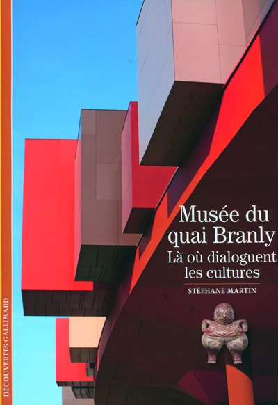 Musée du quai Branly, Là où dialoguent les cultures (9782070441709-front-cover)
