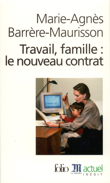Travail, famille : le nouveau contrat (9782070427482-front-cover)
