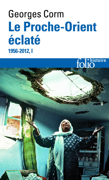 Le Proche-Orient éclaté, (1956-2012) (9782070448142-front-cover)