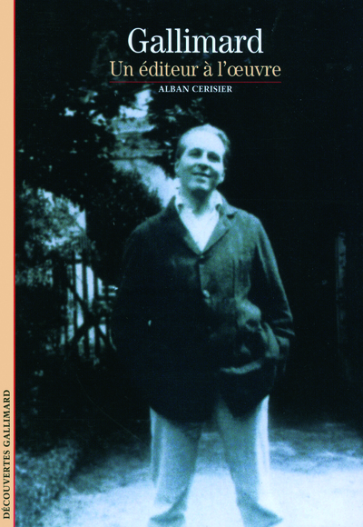 Gallimard, Un éditeur à l'oeuvre (9782070441693-front-cover)