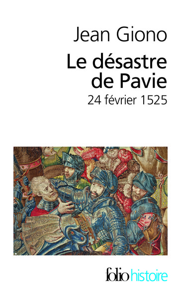Le désastre de Pavie, (24 février 1525) (9782070449262-front-cover)