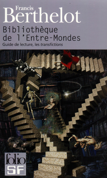 Bibliothèque de l'Entre-Mondes, Guide de lecture, les "transfictions" (9782070428465-front-cover)