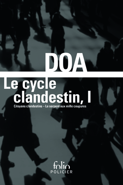 Le cycle clandestin, CITOYENS CLANDESTINS - LE SERPENT AUX MILLE COUPURES (9782070469291-front-cover)