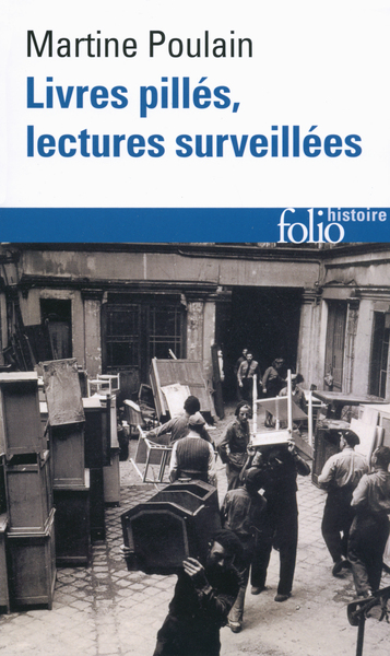 Livres pillés, lectures surveillées, Les bibliothèques françaises sous l'Occupation (9782070453979-front-cover)