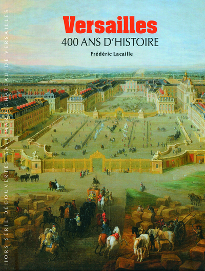 Versailles, 400 ans d'histoire (9782070444304-front-cover)