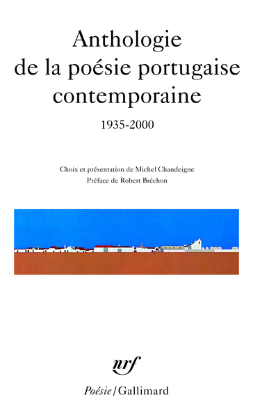 Anthologie de la poésie portugaise contemporaine, (1935-2000) (9782070423736-front-cover)