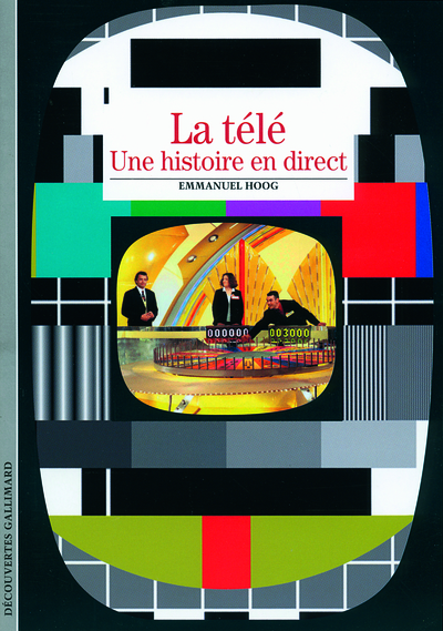 La télévision, Une histoire en direct (9782070439201-front-cover)