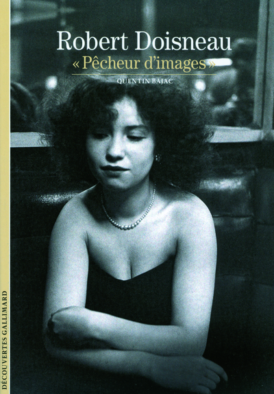 Robert Doisneau, "Pêcheur d'images" (9782070445813-front-cover)