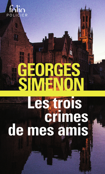 Les Trois crimes de mes amis (9782070411047-front-cover)