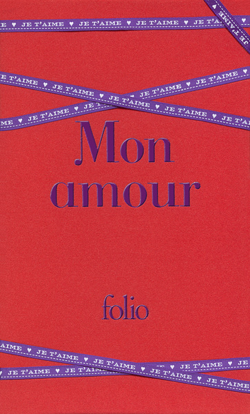 Mon amour, Les plus beaux textes d'amour de la littérature (9782070445738-front-cover)