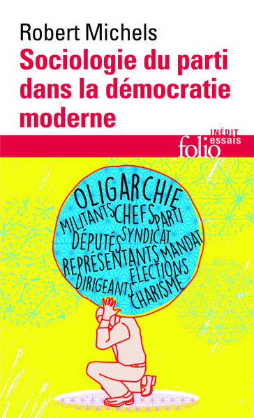 Sociologie du parti dans la démocratie moderne, Enquête sur les tendances oligarchiques de la vie des groupes (9782070461981-front-cover)