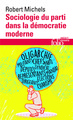 Sociologie du parti dans la démocratie moderne, Enquête sur les tendances oligarchiques de la vie des groupes (9782070461981-front-cover)