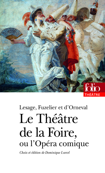 Le Théâtre de la Foire ou L'Opéra-comique (9782070448838-front-cover)