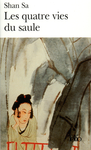 Les Quatre vies du saule (9782070414611-front-cover)