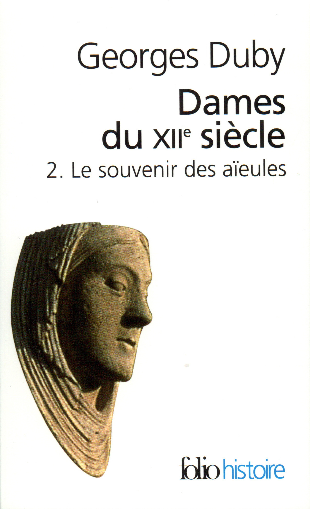 Dames du XIIᵉ siècle, Le souvenir des aïeules (9782070406111-front-cover)